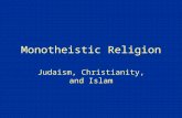 Monotheistic Religion Judaism, Christianity, and Islam.