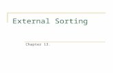 External Sorting Chapter 13.. Why Sort? A classic problem in computer science! Data requested in sorted order  e.g., find students in increasing gpa.