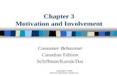 Copyright © 2006 Pearson Education Canada Inc. Chapter 3 Motivation and Involvement Consumer Behaviour Canadian Edition Schiffman/Kanuk/Das.