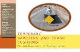 Florida Department of Transportation T EMPORARY B ARRIERS AND C RASH C USHIONS 1.