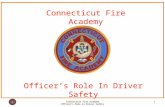 1 Connecticut Fire Academy Officer’s Role In Driver Safety Connecticut Fire Academy Officer’s Role in Driver Safety Connecticut Fire Academy Officer’s.