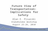 Future View of Transportation: Implications for Safety Alan E. Pisarski Stakeholder Workshop August 25-26, 2010.