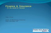 1 Finance & Insurance - In the world of leisure Tony Clish Sales & Marketing Director Park Holidays UK.