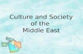 Culture and Society of the Middle East. Religion Religion plays a big role in Middle Eastern society Religion is considered one of the main pillars of.