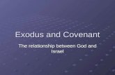 Exodus and Covenant The relationship between God and Israel