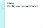 FPGA Configuration Interfaces 1. After completing this presentation, you will able to: 2 Describe the purpose of each of the FPGA configuration pins Explain.