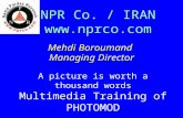 NPR Co. / IRAN  Mehdi Boroumand Managing Director A picture is worth a thousand words Multimedia Training of PHOTOMOD.