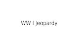 WW I Jeopardy. Causes US and WWI WeaponsTrenches Propaganda Peace 100 200 300 400 200 300 400 200 300 200 300 400 200 300 400 200 300 400.