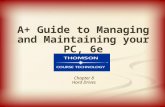 A+ Guide to Managing and Maintaining your PC, 6e Chapter 8 Hard Drives.