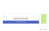 TOXINS 445 SAXITOXIN Pablita Mendez. WHAT IS SAXITOXIN? Introduction A saxitoxin is a naturally occurring neurotoxin found in both fresh and salt water.