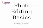 Photo Editing Basics Photojournalism. IMPORTANT! ALWAYS make a copy before editing. Never work on your original.