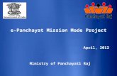 E-Panchayat Mission Mode Project Ministry of Panchayati Raj April, 2012.