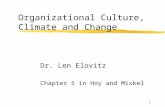 Organizational Culture, Climate and Change Dr. Len Elovitz Chapter 5 in Hoy and Miskel 1.