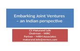 Embarking Joint Ventures – an Indian perspective CS Makarand Lele Chairman – WIRC Partner – MRM Associates makarand.lele@mrmcs.com CS Makarand Lele Chairman.