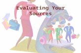Evaluating Your Sources. Is the information reliable and accurate? Information that you can depend upon with a strong degree of certainty is reliable.