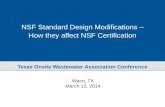 NSF Standard Design Modifications – How they affect NSF Certification Texas Onsite Wastewater Association Conference Waco, TX March 12, 2014.