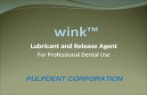 Lubricant and Release Agent For Professional Dental Use PULPDENT CORPORATION.