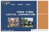 TRUST ▪ INSIGHT ▪ VISION January 2015 TERRA FIRMA CAPITAL CORPORATION Private & Confidential.