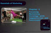 Essentials of Marketing Chapter 4 Focusing Marketing Strategy with Segmentation and Positioning McGraw-Hill/Irwin Copyright © 2012 by The McGraw-Hill Companies,