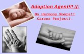 Adoption Agent!!! ((: By Harmony Moore!! Career Project!