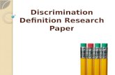 Discrimination Definition Research Paper. A definition essay… * Defines a word, term, or concept in depth, through research on what a specific subject.