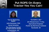 Put ROPS On Every Tractor- Yes You Can! “Social Marketing ROPS” Julie Sorensen, PhD Social Scientist The Northeast Center for Agricultural Health Cooperstown,