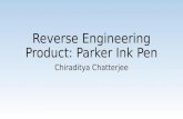 Reverse Engineering Product: Parker Ink Pen Chiraditya Chatterjee.