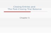 Closing Entries and The Post-Closing Trial Balance Chapter 5.