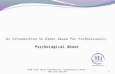 An Introduction to Elder Abuse for Professionals: Psychological Abuse NCEA Elder Abuse Presentation: Psychological Abuse .