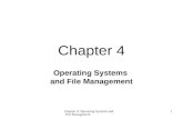 Chapter 4: Operating Systems and File Management 1 Operating Systems and File Management Chapter 4.