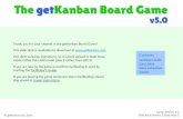 Thank you for your interest in the getKanban Board Game! This slide deck is available for download at  This deck contains.