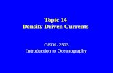 Topic 14 Density Driven Currents GEOL 2503 Introduction to Oceanography.