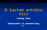 -lactam antibiotics Liming Zhou Department of pharmacology