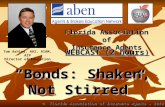 WEBCAST (2 hours) “Bonds: Shaken, Not Stirred” © Florida Association of Insurance Agents – 2010 © Florida Association of Insurance Agents – 2010 Florida.