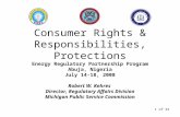 1 of 32 Consumer Rights & Responsibilities, Protections Energy Regulatory Partnership Program Abuja, Nigeria July 14-18, 2008 Robert W. Kehres Director,