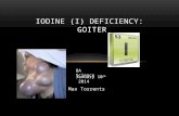 Goiter Max Torrents IODINE (I) DEFICIENCY: GOITER 8A Science January 10 th 2014.