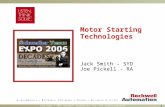 Copyright © 2005 Rockwell Automation, Inc. All rights reserved. 1 Motor Starting Technologies Jack Smith – SYD Joe Pickell - RA.