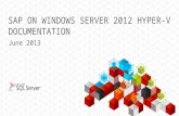 SAP ON WINDOWS SERVER 2012 HYPER-V DOCUMENTATION June 2013.