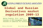 Moscow, 20 Sep 2013Marcus Evans ALM Conference1 Global and Russian Derivatives market regulation 2009-13 Dmitry Piskulov, Ph.D. (econ.) Chairman of NFEA.
