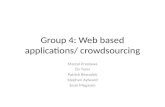 Group 4: Web based applications/ crowdsourcing Marcel Prastawa Ziv Yaniv Patrick Reynolds Stephen Aylward Sean Megason.