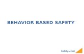 Safety on Call BEHAVIOR BASED SAFETY. Safety on Call.