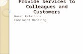 Provide Services to Colleagues and Customers Guest Relations Complaint Handling.