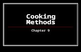 Cooking Methods Chapter 9. Heating and Cooking There are three types of energy central to all cooking: Conduction Convection Radiation.