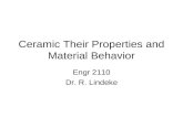 Ceramic Their Properties and Material Behavior Engr 2110 Dr. R. Lindeke.