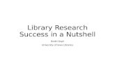 Library Research Success in a Nutshell Brett Cloyd University of Iowa Libraries.