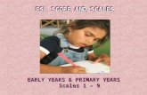 EARLY YEARS & PRIMARY YEARS Scales 1 – 9 EARLY YEARS & PRIMARY YEARS Scales 1 – 9 ESL SCOPE AND SCALES.
