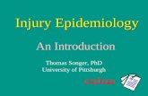 Injury Epidemiology An Introduction readings Thomas Songer, PhD University of Pittsburgh.
