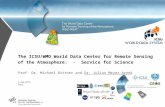 The ICSU/WMO World Data Center for Remote Sensing of the Atmosphere: - Service for Science Prof. Dr. Michael Bittner and Dr. Julian Meyer-Arnek 6 July,