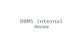 DBMS Internal Review. Outline Storage and Indexing Query Optimization.