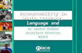 Accountability in adult literacy, language and numeracy in England; with reference to the other UK countries Dr Janine Eldred Associate Director NIACE.